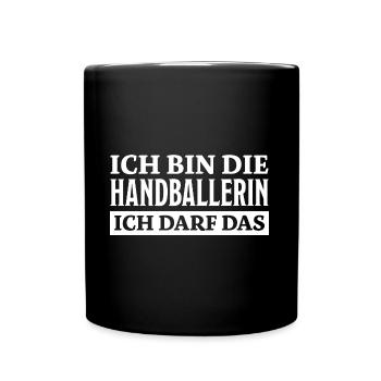 Handballerin Spruch Lustiges Handballerin Geschenk - Tasse einfarbig - Schwarz - Vorne