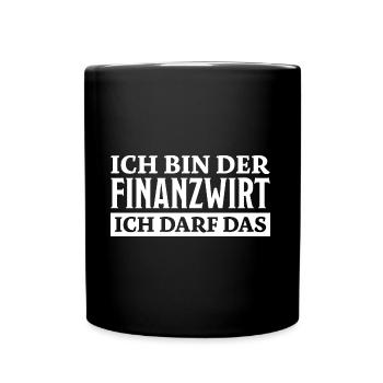 Finanzwirt Spruch Job Lustiges Finanzwirt Geschenk - Tasse einfarbig - Schwarz - Vorne