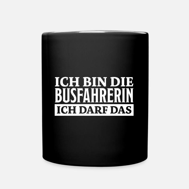 Busfahrerin Spruch Lustiges Busfahrerin Geschenk - Tasse einfarbig - Schwarz