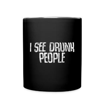 I See Drunk People 3 - Full Colour Mug - black - Front