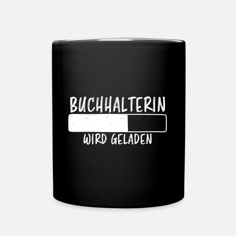 Buchhalterin Spruch Lustiges Buchhalterin Geschenk - Tasse einfarbig - Schwarz