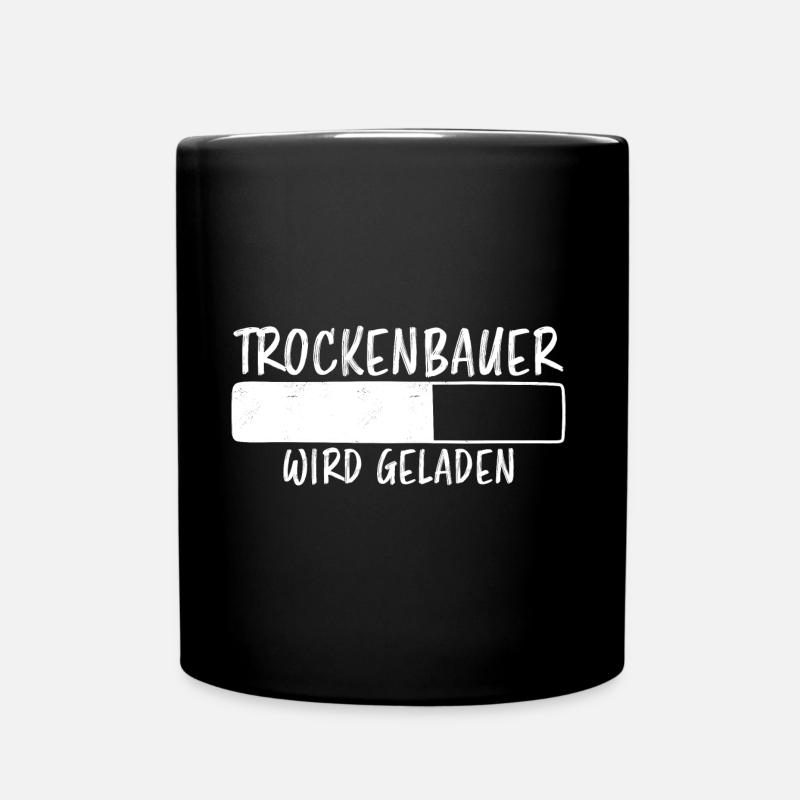 Trockenbauer Spruch Lustiges Trockenbauer Geschenk - Tasse einfarbig - Schwarz