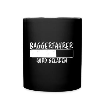 Baggerfahrer Spruch Lustiges Baggerfahrer Geschenk - Tasse einfarbig - Schwarz - Vorne