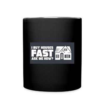 I Buy Houses Fast Real Estate Investor Agent - Full Colour Mug - black - Front