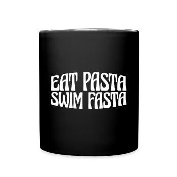 Eat Pasta Swim Fasta 28 - Tasse einfarbig - Schwarz - Vorne