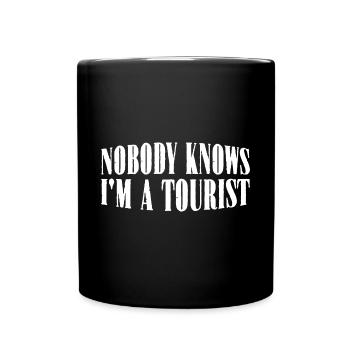 Nobody Knows I'm A Tourist 21 - Full Colour Mug - black - Front