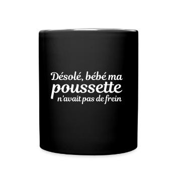 ma poussette n'avait pas de frein - Mug uni - noir - Devant