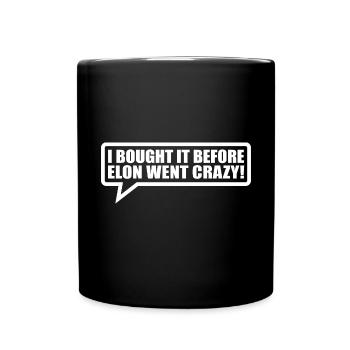 I bought it before Elon went crazy - Tasse einfarbig - Schwarz - Vorne
