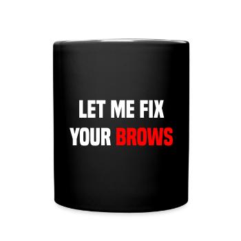 Microblading-Künstlerin Let Me Fix Your Brows Kosm - Tasse einfarbig - Schwarz - Vorne