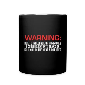 Hormone Humor Frauen Scherz Psychologie Hillarious - Tasse einfarbig - Schwarz - Vorne