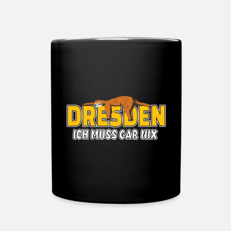 Dresden ich muss gar nix Faultier Heimat - Tasse einfarbig - Schwarz