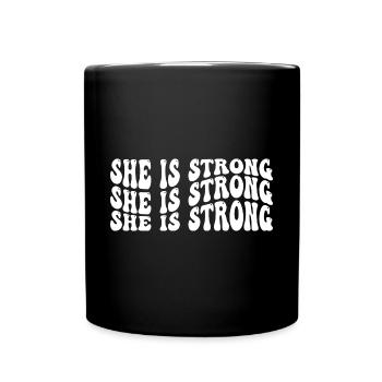 She is Strong - Tasse einfarbig - Schwarz - Vorne