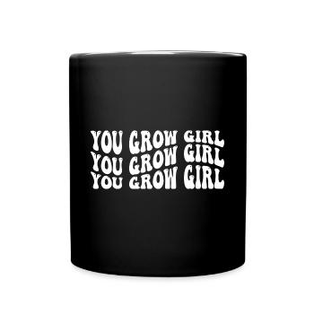 You grow girl Self Love Citation inspirante - Mug uni - noir - Devant