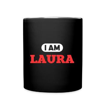 Laura Name Saying für stolze Lauras - Tasse einfarbig - Schwarz - Vorne