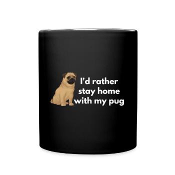 Je préfère rester à la maison avec mon chien - Mignon chien drôle - Mug uni - noir - Devant