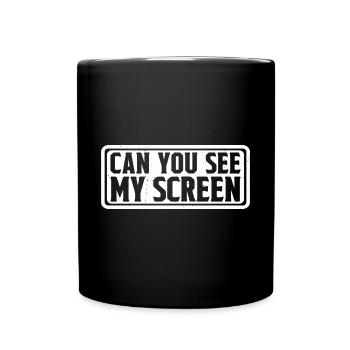 Pouvez-vous voir mon écran 7 - Mug uni - noir - Devant