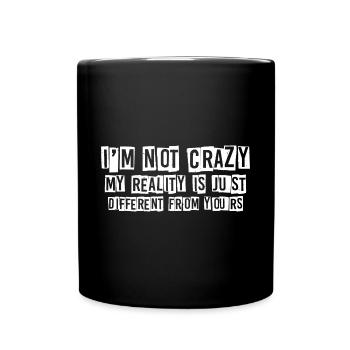 Ma réalité est juste différente de la vôtre 19 - Mug uni - noir - Devant