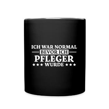 Pfleger Spruch Pflegekraft Lustig Pfleger Geschenk - Tasse einfarbig - Schwarz - Vorne