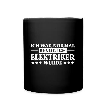 Elektriker Spruch Lustiges Elektriker Geschenk - Tasse einfarbig - Schwarz - Vorne