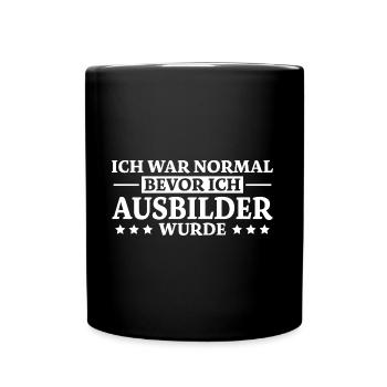 Ausbilder Spruch Beruf Lustiges Ausbilder Geschenk - Tasse einfarbig - Schwarz - Vorne