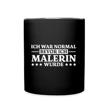 Malerin Spruch Malermeister Beruf Malerin Geschenk - Tasse einfarbig - Schwarz - Vorne