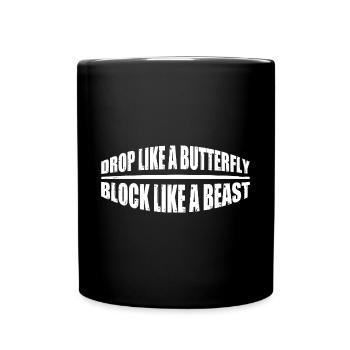 Drop Like A Butterfly, Block Like A Beast 4 - Full Colour Mug - black - Front