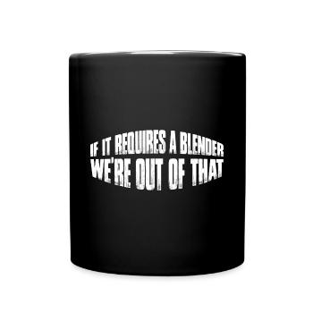 If it requires a blender, we're out of that 4 - Full Colour Mug - black - Front
