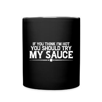 Si vous pensez que je suis chaud, vous devriez essayer ma sauce 4 - Mug uni - noir - Devant