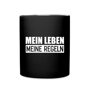 Mein Leben meine Regeln das Lebensmotto die Regeln - Tasse einfarbig - Schwarz - Vorne