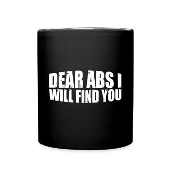 Dear Abs I Will Find You 9 - Full Colour Mug - black - Front