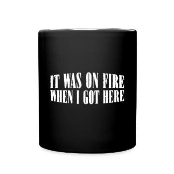 Il était en feu quand je suis arrivé ici 20 - Mug uni - noir - Devant