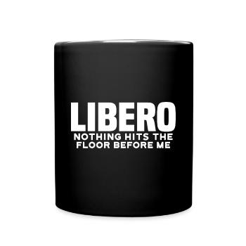 Libero, Nothing Hits The Floor Before Me 8 - Full Colour Mug - black - Front