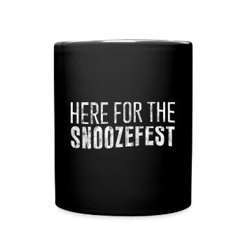 Here For The Snoozefest 3 - Full Colour Mug - black - Front
