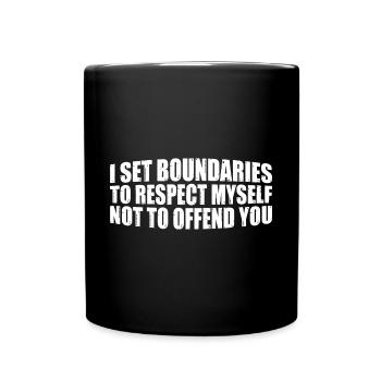 I Set Boundaries To Respect Myself 4 - Tasse einfarbig - Schwarz - Vorne