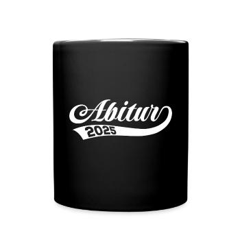 Abitur 2025 - Abi - Spruch - Geschenk - Tasse einfarbig - Schwarz - Vorne