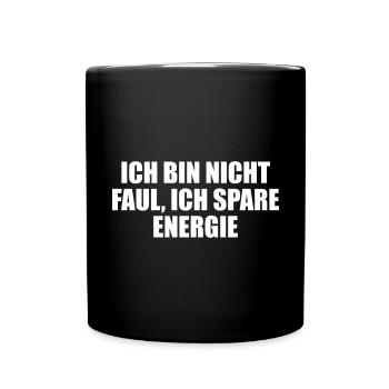 I'm not lazy – I'm saving energy - Full Colour Mug - black - Front