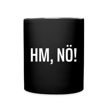 Lustiges Ironie Sarkasmus Sprüche Nein Geschenk - Tasse einfarbig - Schwarz - Vorne