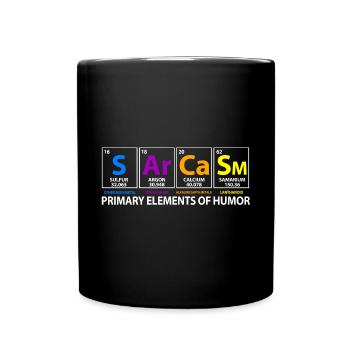 Sarcasm sarcasm periodic table physics chemistry - Full Colour Mug - black - Front