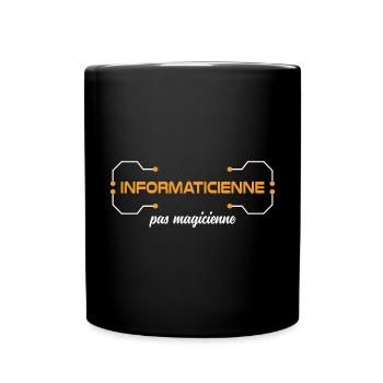 Je suis informaticienne pas magicienne Humour - Mug uni - noir - Devant