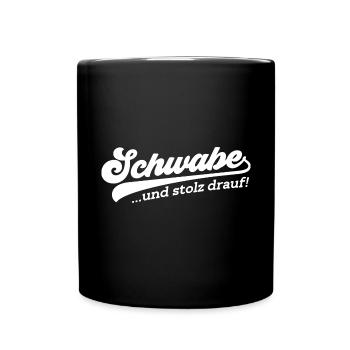 Schwäbischer Dialekt Schwäbisch Stolzer Schwabe - Tasse einfarbig - Schwarz - Vorne