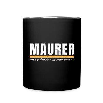 Maurer weil Superheld kein offizieller Beruf ist - Tasse einfarbig - Schwarz - Vorne