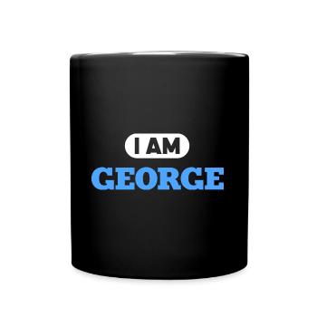 George Name Saying für stolze Georges - Tasse einfarbig - Schwarz - Vorne