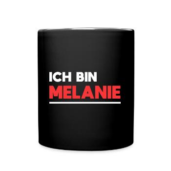 Melanie Name Spruch für stolze Melanies - Tasse einfarbig - Schwarz - Vorne