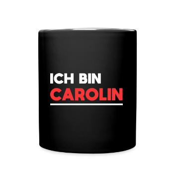 Carolin Name Spruch für stolze Carolins - Tasse einfarbig - Schwarz - Vorne