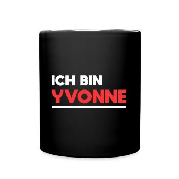 Yvonne Name Spruch für stolze Yvonnes - Tasse einfarbig - Schwarz - Vorne