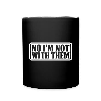 Non, je ne suis pas avec eux 15 - Mug uni - noir - Devant