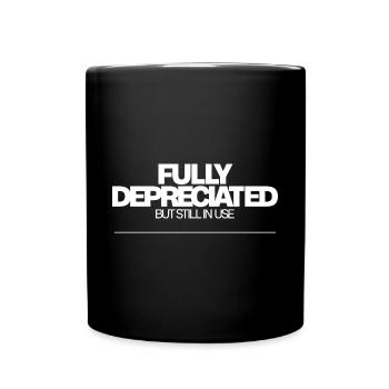 Fully Depreciated But Still In Use 4 - Tasse einfarbig - Schwarz - Vorne