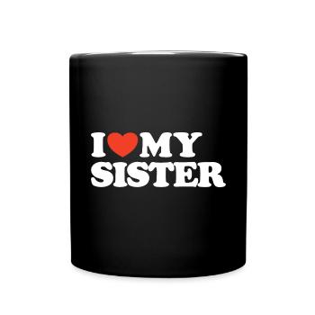 I love my sister Herz Shirt - Tasse einfarbig - Schwarz - Vorne