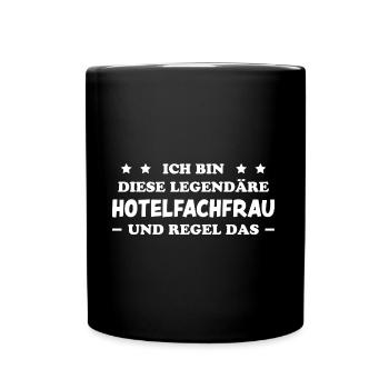 Hotelfachfrau Lustig Spruch Hotelfachfrau Geschenk - Tasse einfarbig - Schwarz - Vorne