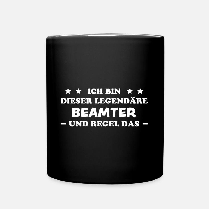 Beamter Lustiger Spruch Verbeamtung Büro Geschenk - Tasse einfarbig - Schwarz